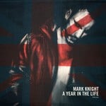 cover: Mark Knight - A Year In The Life