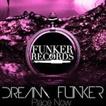 cover: Dream Funker - Place Now