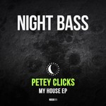 cover: Petey Clicks - My House