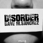 cover: Dave M.sanchez - Disorder