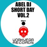 cover: Abel Dj - Short Day Vol 2