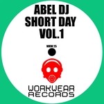 cover: Abel Dj - Short Day Vol 1