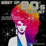 cover: New Life Generation - Best Of 80's Playlist/The Dance Classics Video Remix Compilation