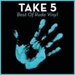 cover: Rude Vinyl - Take 5: Best Of Rude Vinyl