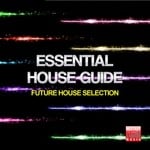 cover: Various - Essential House Guide: Future House Selection