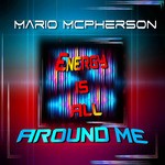 cover: Mario Mcpherson - Energy Is All Around Me