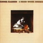 cover: Eddie Harris - I Need Some Money