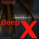 cover: Deep X - Tequilla