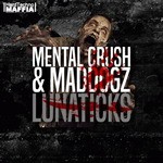 cover: Maddogz|Mental Crush - Lunaticks