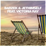 cover: Barzek|Jethimself|Victoria Ray - Holiday (Remixes)