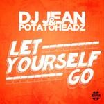 cover: Dj Jean|Potatoheadz - Let Yourself Go