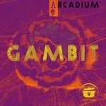 cover: Arcadium - Gambit