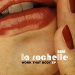 cover: La Rochelle Band - Work That Body EP