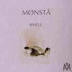 cover: #mell - Monsta/Explicit