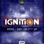 cover: Hypix - Shut The F*** Up