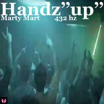 cover: Marty Mart - Handz' 'Up" 432 HZ