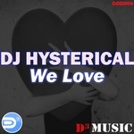 cover: Dj Hysterical - We Love