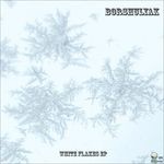 cover: Borshulyak - White Flakes