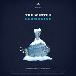 cover: Various - The Winter Submarine VA Compilation