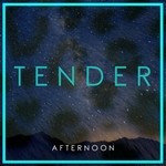 cover: Tender - Afternoon