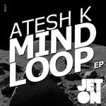 cover: Atesh K - Mind Loop EP