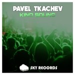 cover: Pavel Tkachev - Kind Sound