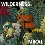 cover: Mikal - Wilderness