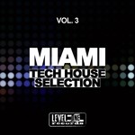 cover: Various - Miami Tech House Selection Vol 3