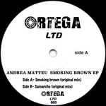 cover: Andrea Matteu - Smoking Brown EP