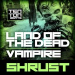 cover: Shrust - Land Of The Dead/Vampire