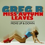 cover: Greg B|Miss Autumn Leaves - Move Up & Down