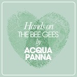 cover: Acqua Panna - Hands On The Bee Gees By Acqua Panna