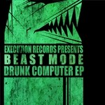 cover: Beast Mode - Drunk Computer