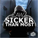 cover: Cawz - Sicker Than Most