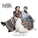 cover: Seven|Shakes - Dready Man