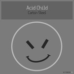 cover: Acid Child - Carbin Steel