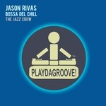 cover: Bossa Del Chill|Jason Rivas - The Jazz Crew