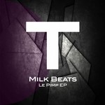 cover: Milk Beats - Le Pimp EP