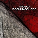 cover: Drogao - Pachungolada