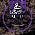 cover: Sub Killaz - I Can't Take It/Dead City