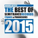 cover: Various - The Best Of Semitrance Records 2015: Trance & Progressive