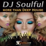 cover: Dj Soulful - More Than Deep House