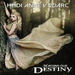 cover: 2darc|Heidi Anne - Reaching Our Destiny