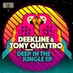 cover: Deekline|Tony Quattro - Deep In The Jungle EP