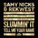 cover: Rekwest|Samy Nicks - Slummin' It/Tell Me Your Name