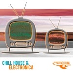 cover: Various - Chill House & Electronica