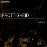 cover: Frottigheid - Mod