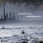 cover: Booca|Enjoy - Unobtainableoxygen EP