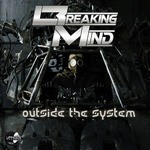 cover: Breaking Mind - Outside The System