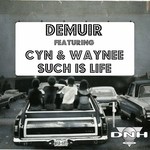 cover: Cyn|Demuir|Waynee - Such Is Life